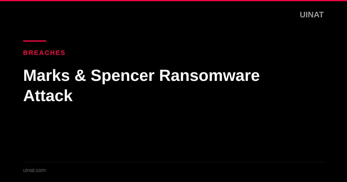 Marks & Spencer Ransomware Attack