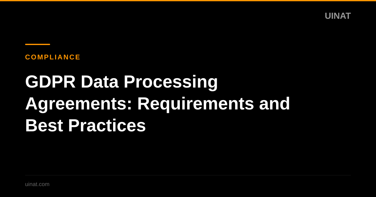 GDPR Data Processing Agreements: Requirements and Best Practices
