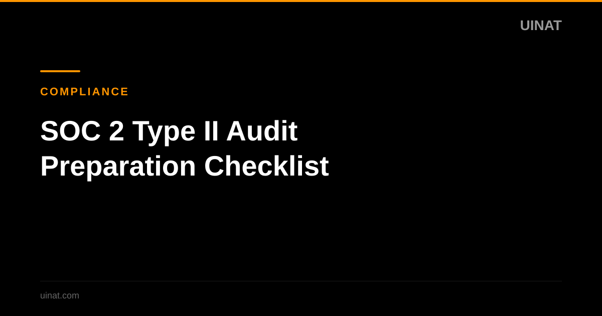 SOC 2 Type II Audit Preparation Checklist