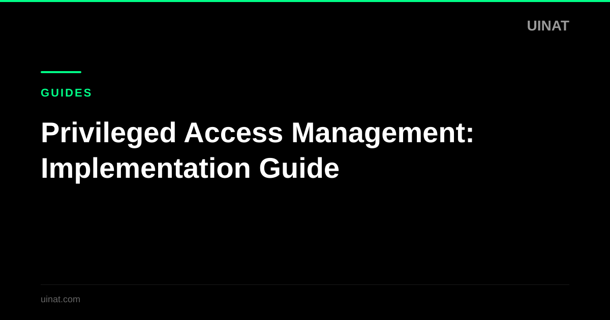 Privileged Access Management: Implementation Guide